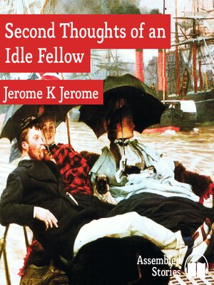 cover image of The Second Thoughts of an Idle Fellow